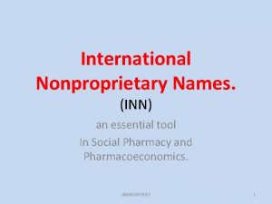 International Nonproprietary Names INN an essential tool In