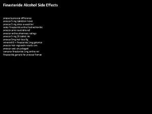 Finasteride Alcohol Side Effects propecia proscar difference proscar