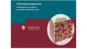 Codicologia giapponese Problematiche e prospettive Luca Milasi dipartimento