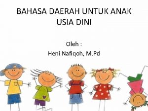 Bahasa daerah untuk anak usia dini