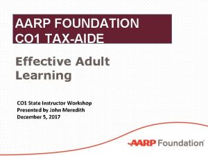 AARP FOUNDATION CO 1 TAXAIDE Effective Adult Learning