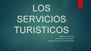 LOS SERVICIOS TURISTICOS GERENCIA DE VENTAS UNIVERSIDAD DE