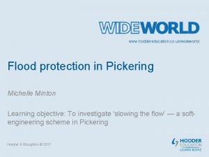 www hoddereducation co ukwideworld Flood protection in Pickering