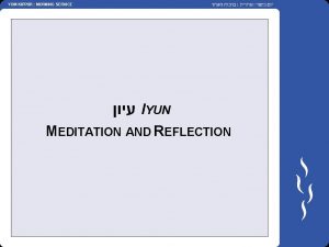 YOM KIPPUR MORNING SERVICE IYUN MEDITATION AND REFLECTION