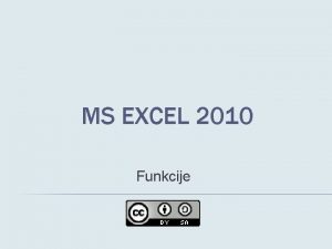 MS EXCEL 2010 Funkcije FUNKCIJE Funkcije razne gotove