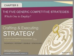 CHAPTER 5 THE FIVE GENERIC COMPETITIVE STRATEGIES Which