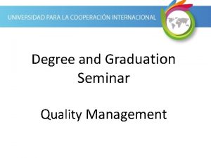 Degree and Graduation Seminar Quality Management Definition of