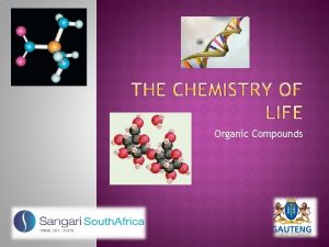 Organic Compounds ORGANIC COMPOUNDS Summary of Presentation Carbohydrates