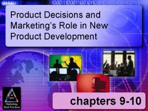 Product Decisions and Marketings Role in New Product