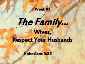 Wives respect your husbands