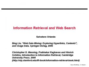 Information Retrieval and Web Search Salvatore Orlando Bing