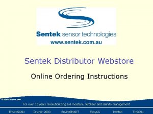 Sentek Distributor Webstore Online Ordering Instructions Sentek Pty