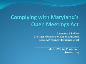Complying with Marylands Open Meetings Act Lawrence J