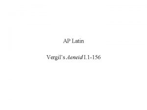 AP Latin Vergils Aeneid I 1 156 Aeneid