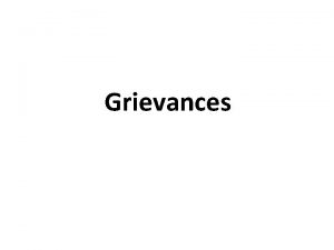 Grievances Grievances Concept Grievance can be defined as