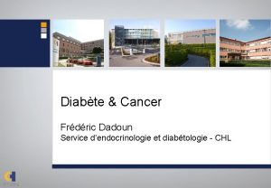 Diabte Cancer Frdric Dadoun Service dendocrinologie et diabtologie