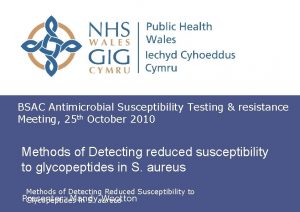 BSAC Antimicrobial Susceptibility Testing resistance Meeting 25 th