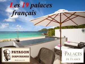 Les 19 palaces franais En 2016 la France
