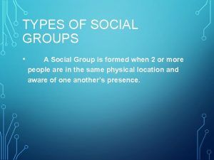 Different types of social group