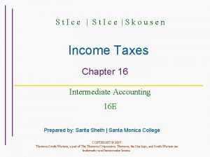 St Ice Skousen Income Taxes Chapter 16 Intermediate