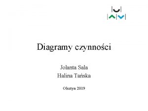 Diagramy czynnoci Jolanta Sala Halina Taska Olsztyn 2019