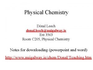Physical Chemistry Dnal Leech donal leechnuigalway ie Ext