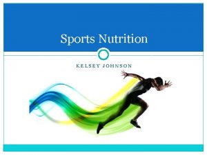 Sports Nutrition KELSEY JOHNSON Standard Football Nutrition Recommendations