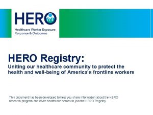 HERO Registry Uniting our healthcare community to protect