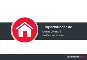 Propertyfinder ae Quality Control Verification Process Quality Control