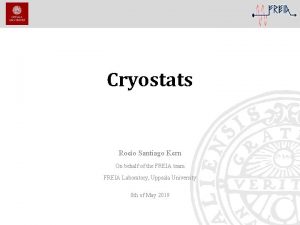 Cryostats Roco Santiago Kern On behalf of the