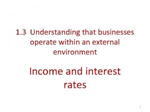1 3 Understanding that businesses operate within an