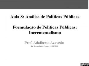 Aula 8 Anlise de Polticas Pblicas Formulao de