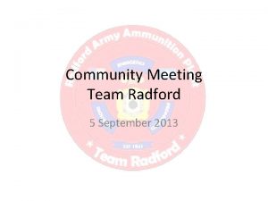 Community Meeting Team Radford 5 September 2013 AGENDA