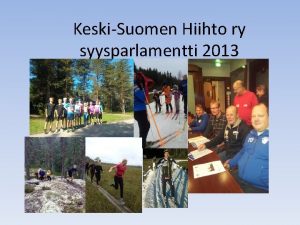 KeskiSuomen Hiihto ry syysparlamentti 2013 KeskiSuomen Hiihto ry