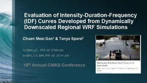 Evaluation of IntensityDurationFrequency IDF Curves Developed from Dynamically