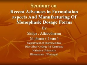Seminar on Recent Advances in Formulation aspects And