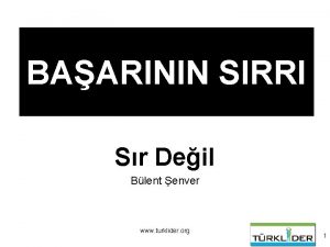 BAARININ SIRRI Sr Deil Blent enver www turklider