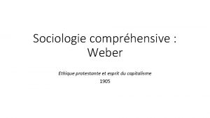 Sociologie comprhensive Weber Ethique protestante et esprit du