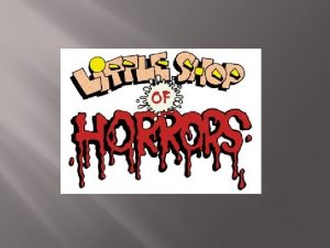 Little shop of horrors synopsis