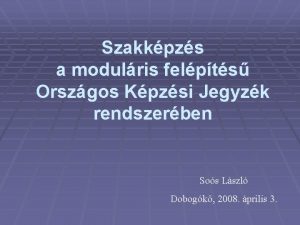 Szakkpzs a modulris felpts Orszgos Kpzsi Jegyzk rendszerben