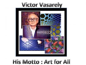 Victor Vasarely His Motto Art for All Victor