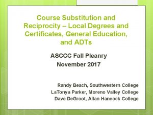 Course Substitution and Reciprocity Local Degrees and Certificates