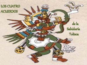 LOS CUATRO ACUERDOS de la Sabidura Tolteca 1