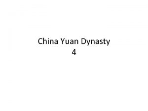 China Yuan Dynasty 4 Mongols Yuan Dynasty Mongols
