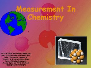 Measurement In Chemistry SAVE PAPER AND INK When