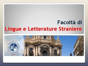 Facolt di Lingue e Letterature Straniere Universit degli