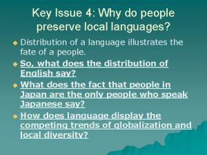 Key Issue 4 Why do people preserve local