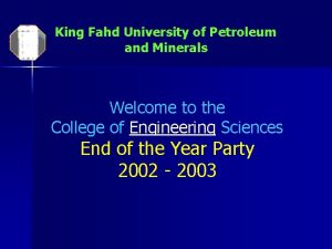 King Fahd University of Petroleum and Minerals Welcome