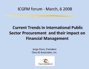 ICGFM forum March 6 2008 Current Trends in