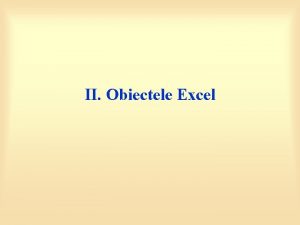 II Obiectele Excel Obiecte Excel predefinite 1 permit